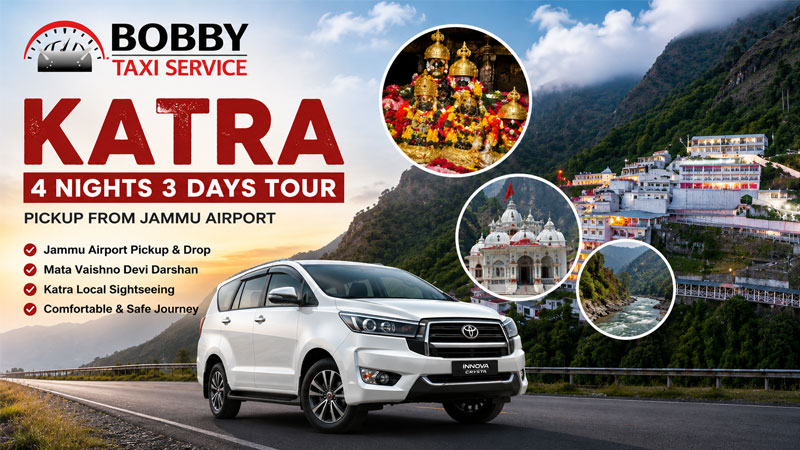 Katra 4 Nights 3 Days Tour from Jammu Airport – A Comfortable Vaishno Devi Journey